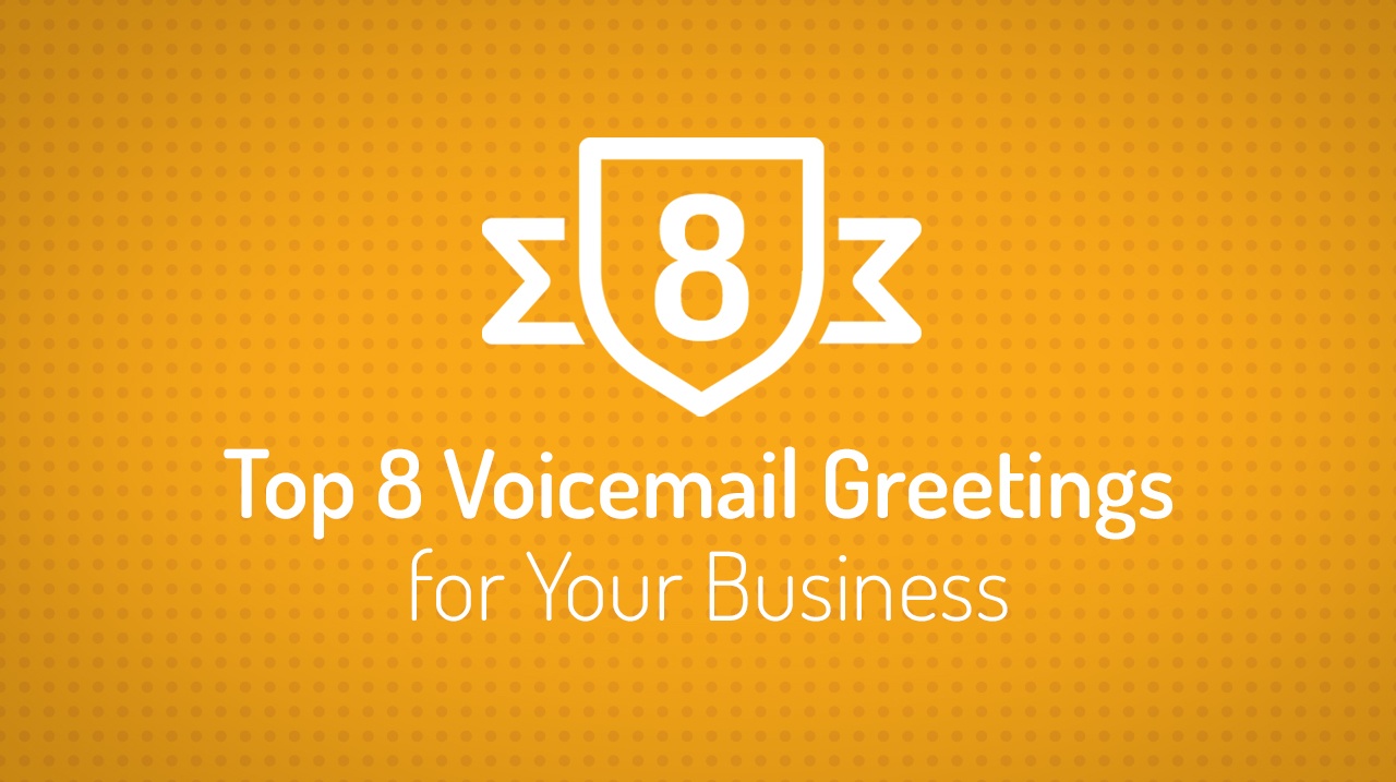 the top 8 voicemail greetings for your business
